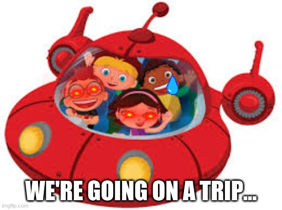 WE'RE GOING ON A TRIP... | made w/ Imgflip meme maker