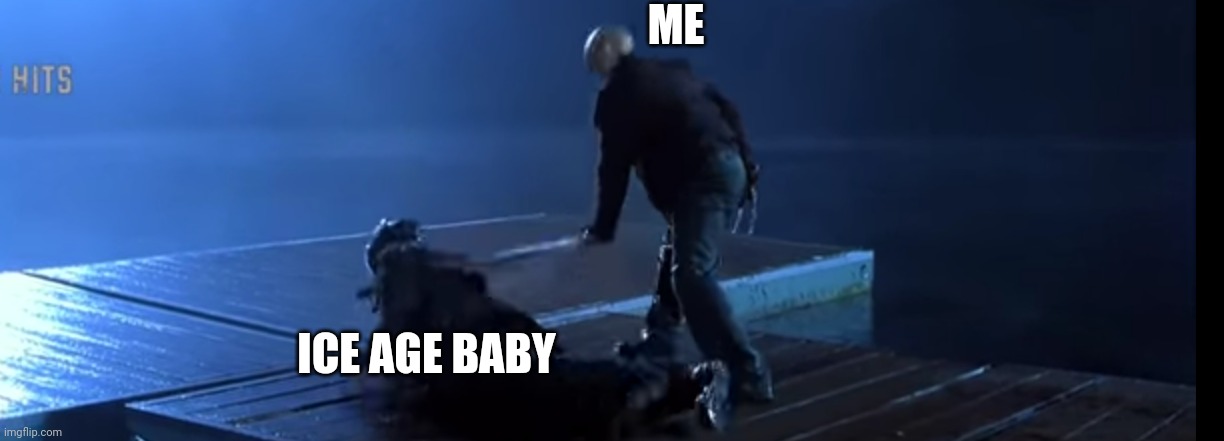 Freddy wailing on Jason | ME ICE AGE BABY | image tagged in freddy wailing on jason | made w/ Imgflip meme maker