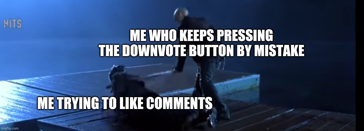 I hate when I do that | ME WHO KEEPS PRESSING THE DOWNVOTE BUTTON BY MISTAKE; ME TRYING TO LIKE COMMENTS | image tagged in freddy wailing on jason | made w/ Imgflip meme maker