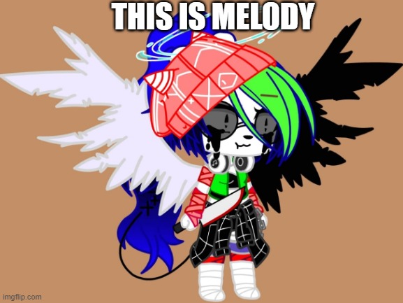 THIS IS MELODY | made w/ Imgflip meme maker