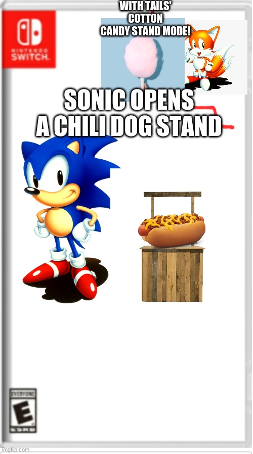 Sega's new hit! | WITH TAILS' COTTON CANDY STAND MODE! SONIC OPENS A CHILI DOG STAND | image tagged in blank switch game | made w/ Imgflip meme maker