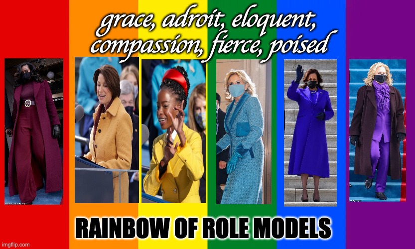 Respect the Rainbow of Lady Leaders | grace, adroit, eloquent, compassion, fierce, poised; RAINBOW OF ROLE MODELS | image tagged in first lady,poet laureate,imwithher,michelle obama,amy klobuchar,hillary clinton | made w/ Imgflip meme maker