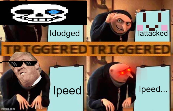 Gru's Plan | Idodged; Iattacked; Ipeed... Ipeed | image tagged in memes,gru's plan | made w/ Imgflip meme maker