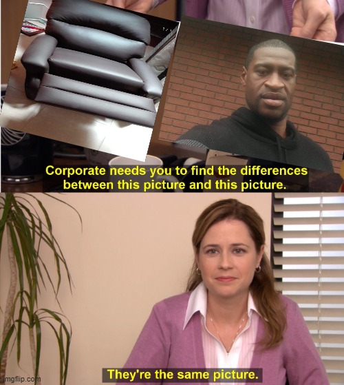 They're The Same Picture Meme | image tagged in memes,they're the same picture | made w/ Imgflip meme maker