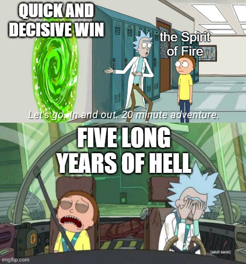 20 minute adventure rick morty | QUICK AND DECISIVE WIN; the Spirit of Fire; FIVE LONG YEARS OF HELL | image tagged in 20 minute adventure rick morty,halo | made w/ Imgflip meme maker