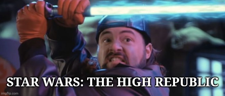 Unused promotional image |  STAR WARS: THE HIGH REPUBLIC | image tagged in star wars,jay and silent bob | made w/ Imgflip meme maker