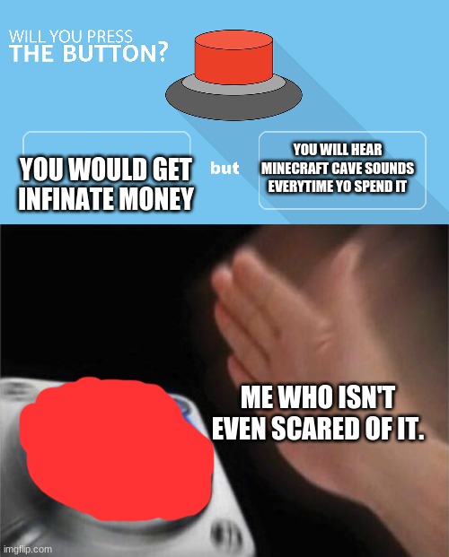 gaming would you press the button Memes & GIFs - Imgflip