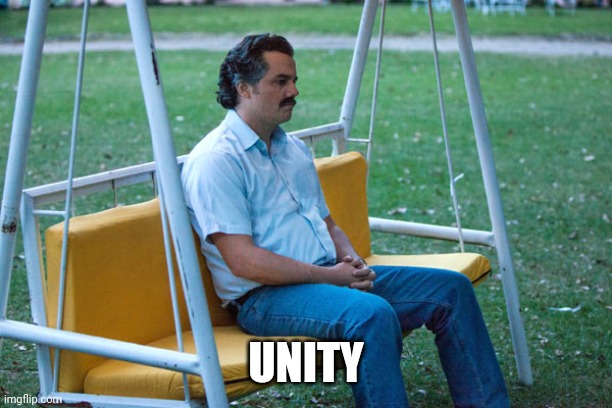 Pablo escobar waiting alone | UNITY | image tagged in pablo escobar waiting alone | made w/ Imgflip meme maker