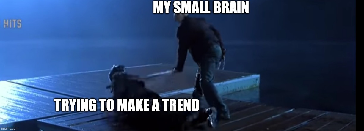 Freddy wailing on Jason | MY SMALL BRAIN TRYING TO MAKE A TREND | image tagged in freddy wailing on jason | made w/ Imgflip meme maker