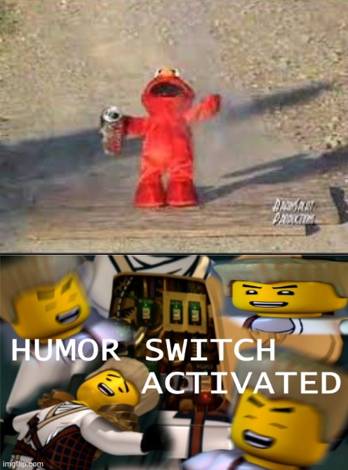 Its been years when I still laughed at this | image tagged in humor switch activated | made w/ Imgflip meme maker