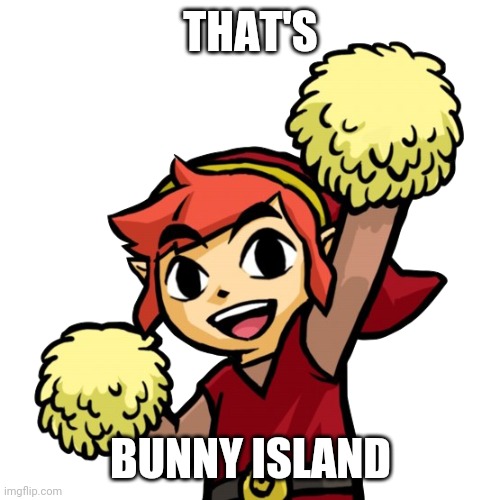 THAT'S BUNNY ISLAND | made w/ Imgflip meme maker