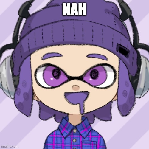 NAH | image tagged in bryce | made w/ Imgflip meme maker