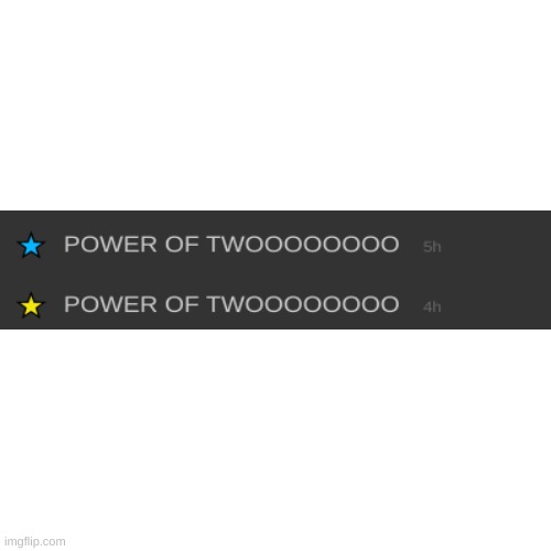 power of two E | image tagged in memes,blank transparent square | made w/ Imgflip meme maker