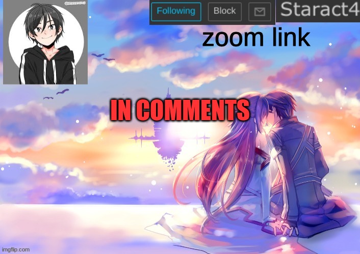 zoom link; IN COMMENTS | image tagged in starkugo sword art online announcement template | made w/ Imgflip meme maker