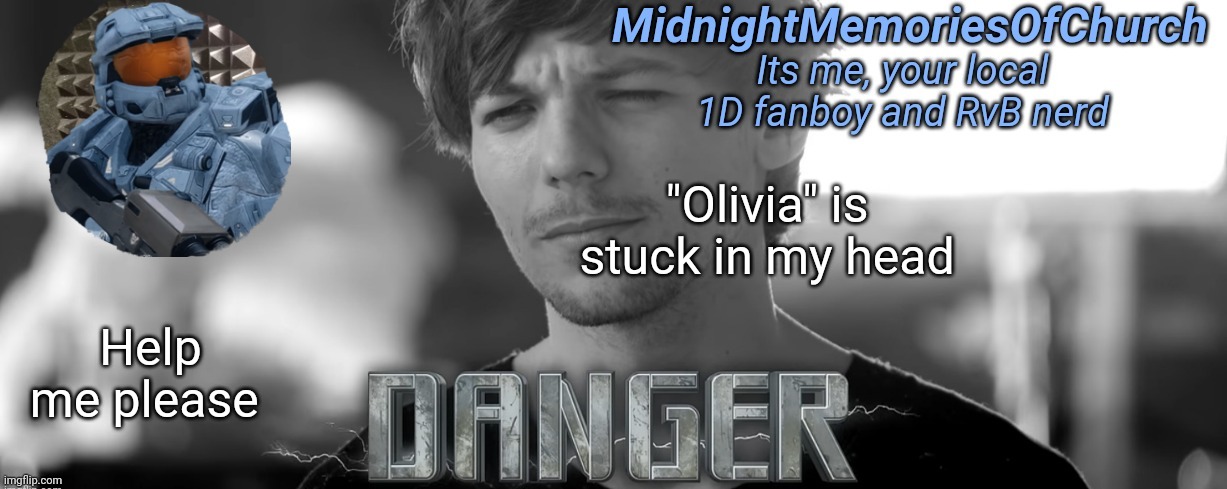 MidnightMemoriesOfChurch One Direction Announcement | "Olivia" is stuck in my head; Help me please | image tagged in midnightmemoriesofchurch one direction announcement | made w/ Imgflip meme maker