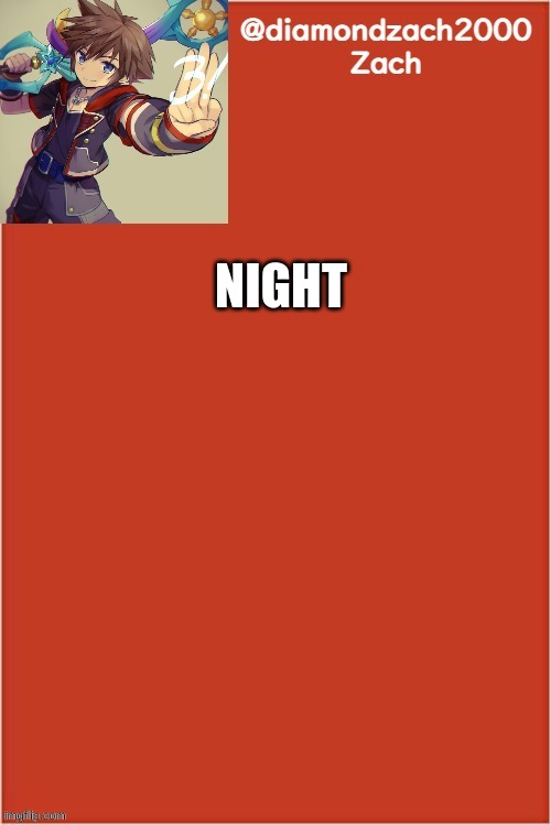 my final template | NIGHT | image tagged in my final template | made w/ Imgflip meme maker