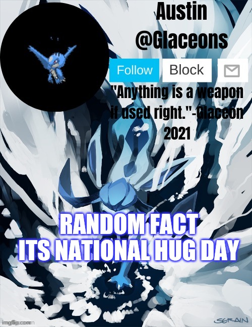 Glaceons | RANDOM FACT ITS NATIONAL HUG DAY | image tagged in glaceons | made w/ Imgflip meme maker