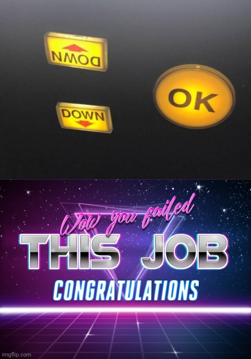 Elevator buttons | image tagged in wow you failed this job,you had one job,memes,meme,elevator,design fails | made w/ Imgflip meme maker