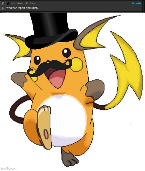 It says OR in the message y'know, request #2 | image tagged in raichu | made w/ Imgflip meme maker