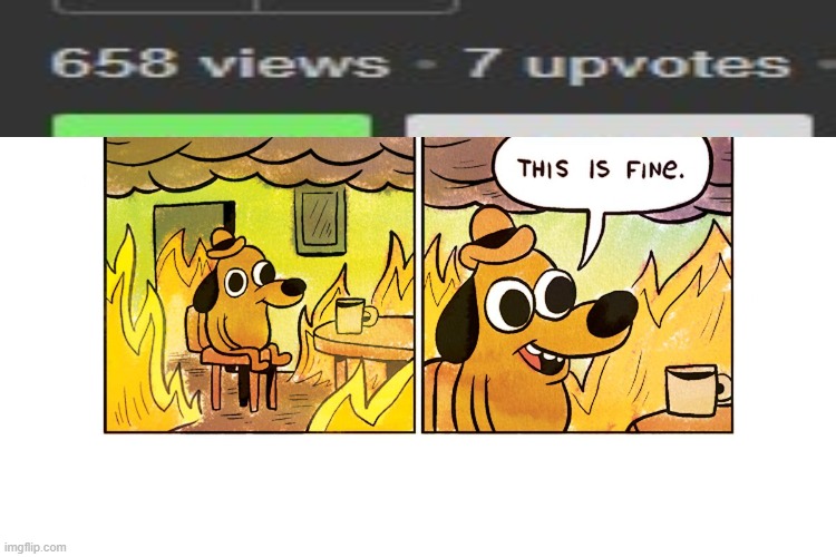 This is fine | image tagged in this is fine | made w/ Imgflip meme maker