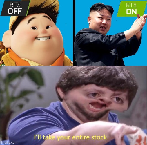 *wheeze | image tagged in memes,funny,rtx,jon tron ill take your entire stock,lol,wheeze | made w/ Imgflip meme maker