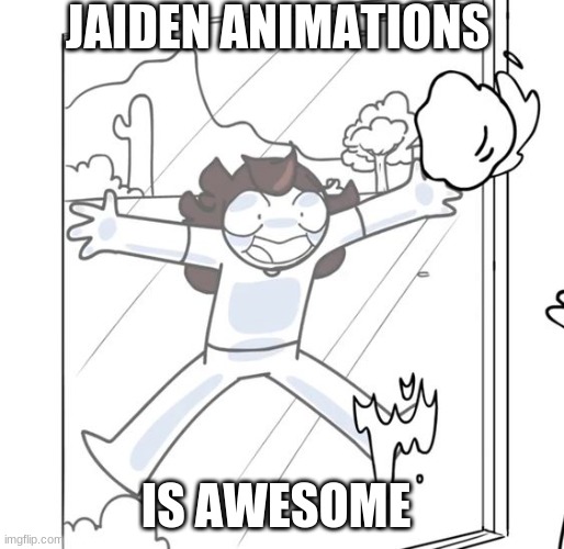 Jaiden Begging | JAIDEN ANIMATIONS IS AWESOME | image tagged in jaiden begging | made w/ Imgflip meme maker