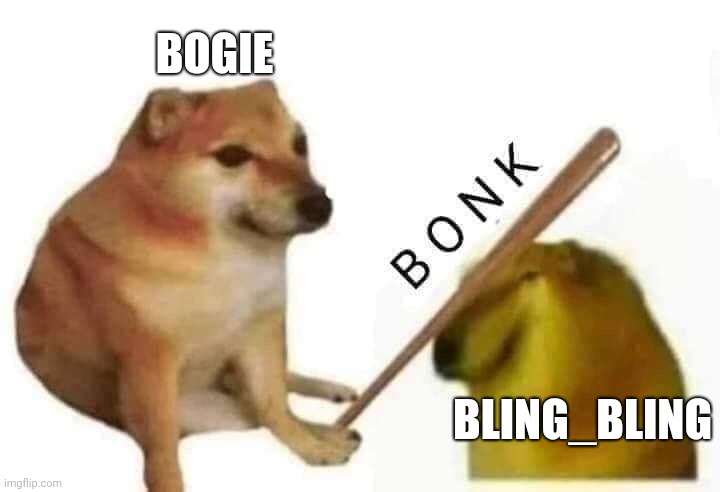 Doge bonk | BOGIE; BLING_BLING | image tagged in doge bonk | made w/ Imgflip meme maker