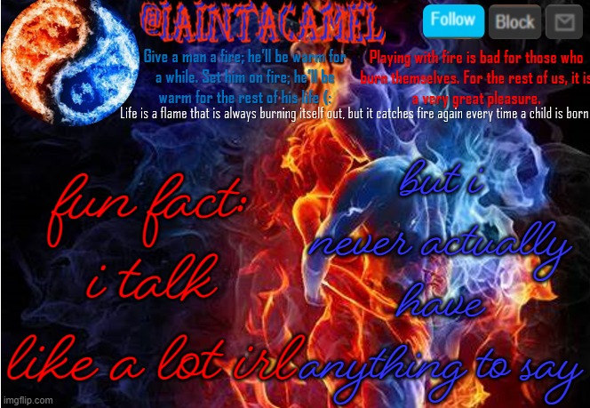 im just filling in the silence cause i try to avoid le awakward | but i never actually have anything to say; fun fact: i talk like a lot irl | image tagged in iaintacamel | made w/ Imgflip meme maker