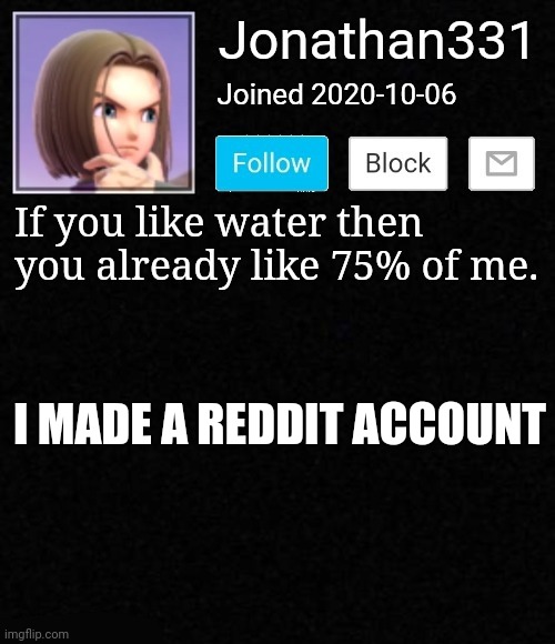 Yay | I MADE A REDDIT ACCOUNT | image tagged in yeet | made w/ Imgflip meme maker