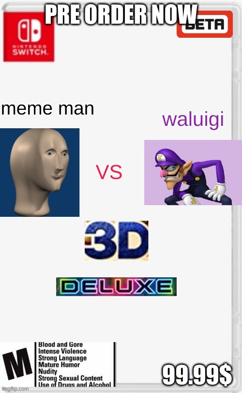 pre order | image tagged in waluigi,meme man,memes,tag | made w/ Imgflip meme maker