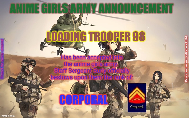 Anime Girls Army | LOADING TROOPER 98 CORPORAL | image tagged in anime girls army | made w/ Imgflip meme maker