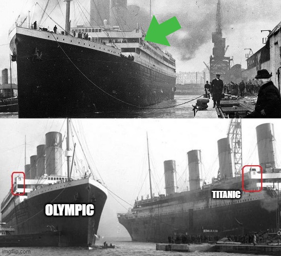 look closely at the bridge wings | OLYMPIC; TITANIC | image tagged in titanic switch theory | made w/ Imgflip meme maker