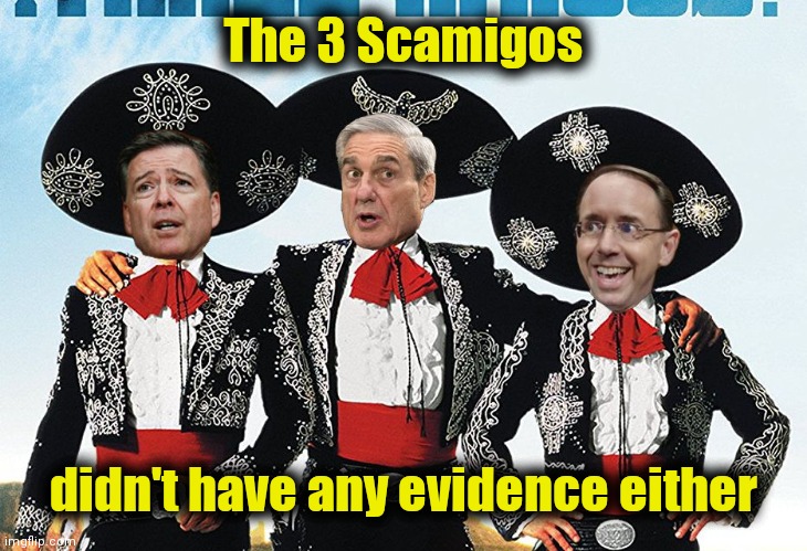 No evidence of Voter fraud ? | The 3 Scamigos; didn't have any evidence either | image tagged in 3 scamigos,trump russia collusion,investigation,waste of time,waste of money | made w/ Imgflip meme maker