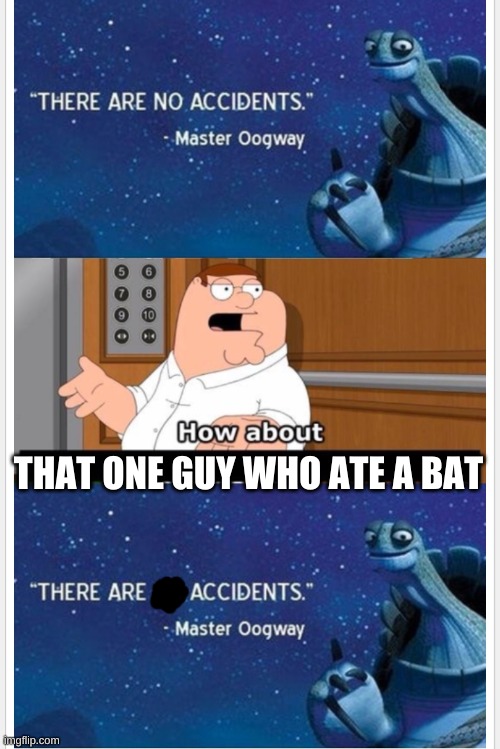 What bout that | THAT ONE GUY WHO ATE A BAT | image tagged in what bout that | made w/ Imgflip meme maker