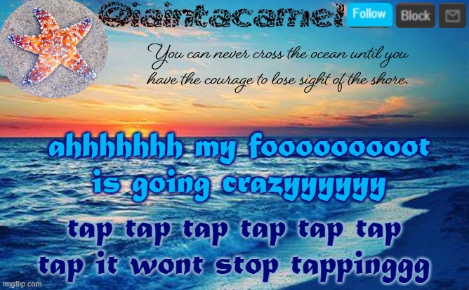 iaintacamel | ahhhhhhh my fooooooooot is going crazyyyyyy; tap tap tap tap tap tap tap it wont stop tappinggg | image tagged in iaintacamel | made w/ Imgflip meme maker