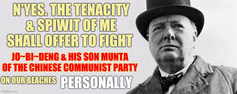 HEY HUNTER ~https://youtu.be/YR5ApYxkU-U?t=1 | N'YES. THE TENACITY & SPIWIT OF ME SHALL OFFER TO FIGHT; JO~Bi~DENG & HIS SON MUNTA OF THE CHINESE COMMUNIST PARTY; ON OUR BEACHES; PERSONALLY | image tagged in creepy joe biden,hunter biden,leave my bust alone,joe biden,when can i fight you personally,munter biden | made w/ Imgflip meme maker