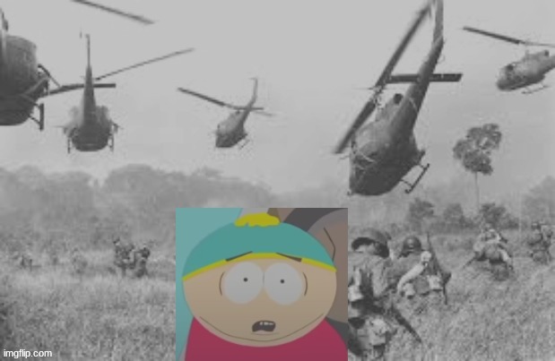 cartman war flash back | image tagged in cartman war flash back | made w/ Imgflip meme maker