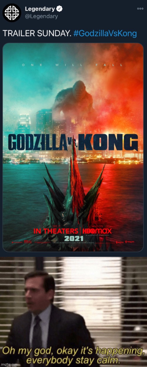 FINALLY. | image tagged in oh my god okay it's happening everybody stay calm,godzilla vs kong | made w/ Imgflip meme maker