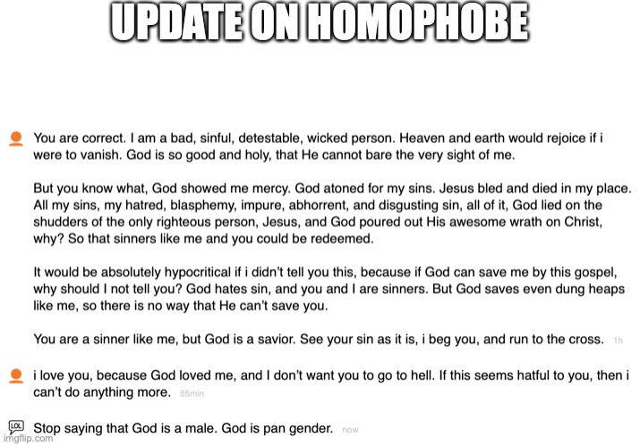 UPDATE ON HOMOPHOBE | image tagged in gah | made w/ Imgflip meme maker