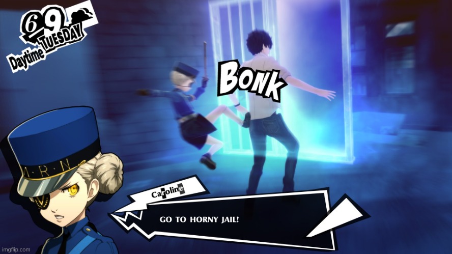 Persona go to horny jail | image tagged in persona go to horny jail | made w/ Imgflip meme maker