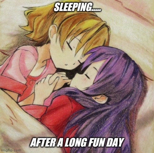 Best friends.... | SLEEPING..... AFTER A LONG FUN DAY | image tagged in anime,girls,bedtime,sleeping,jeffrey | made w/ Imgflip meme maker