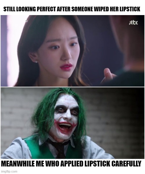 When life is so unfair | STILL LOOKING PERFECT AFTER SOMEONE WIPED HER LIPSTICK; MEANWHILE ME WHO APPLIED LIPSTICK CAREFULLY | image tagged in expectation vs reality,kdrama,clown makeup,disaster | made w/ Imgflip meme maker