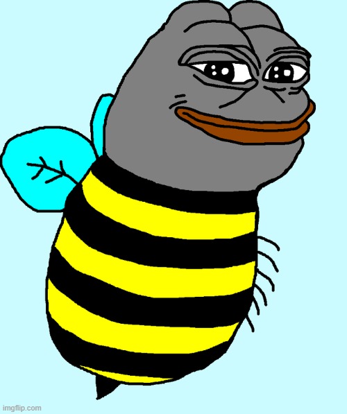 idk if mb u wanted to see this or if it's a travesty | image tagged in pepe bee | made w/ Imgflip meme maker
