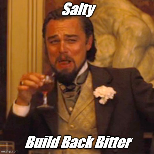 Laughing Leo Meme | Salty Build Back Bitter | image tagged in memes,laughing leo | made w/ Imgflip meme maker