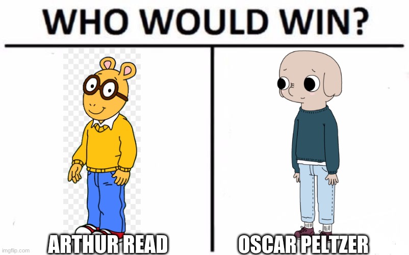 For best anthropomorphic cartoon character that looks nothing like the animal they're supposed to be | ARTHUR READ; OSCAR PELTZER | image tagged in memes,who would win,arthur,summer camp island,pbs kids,cartoon network | made w/ Imgflip meme maker