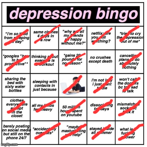 Depression bingo | image tagged in depression bingo | made w/ Imgflip meme maker