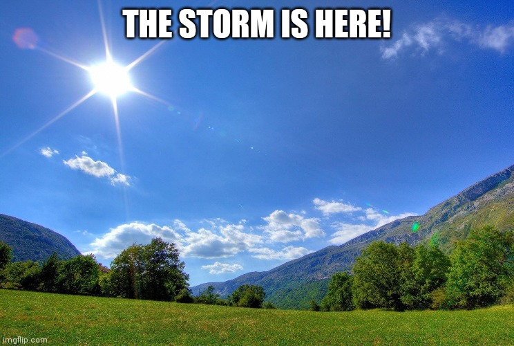 THE STORM IS HERE! | image tagged in Qult_Headquarters | made w/ Imgflip meme maker