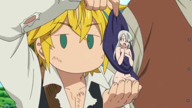 Meliodas I- | made w/ Imgflip meme maker