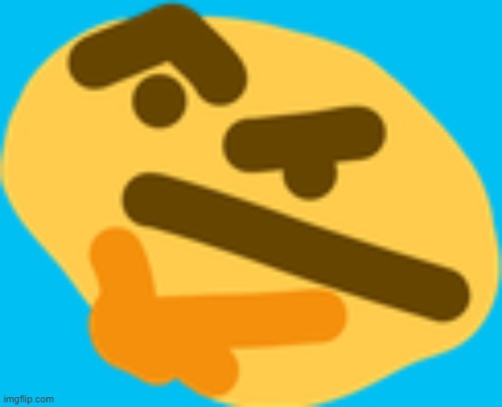 Thonking | image tagged in thonking | made w/ Imgflip meme maker