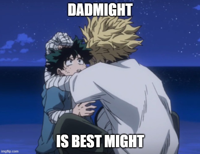 Ahh Season 3 is literally breaking my heart- | DADMIGHT; IS BEST MIGHT | made w/ Imgflip meme maker